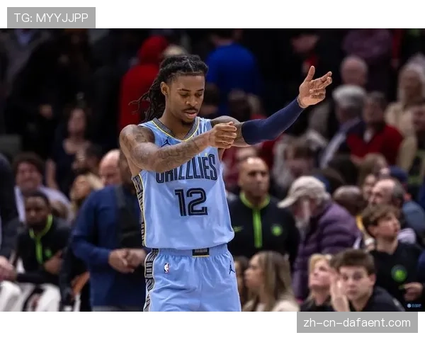 灰熊球星莫兰特赛后发声，指责教练组策略致其无法参赛